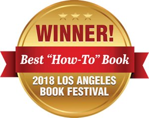 Best "How-To" Book Winner 2018 Los Angeles Book Festival